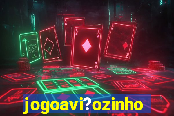 jogoavi?ozinho