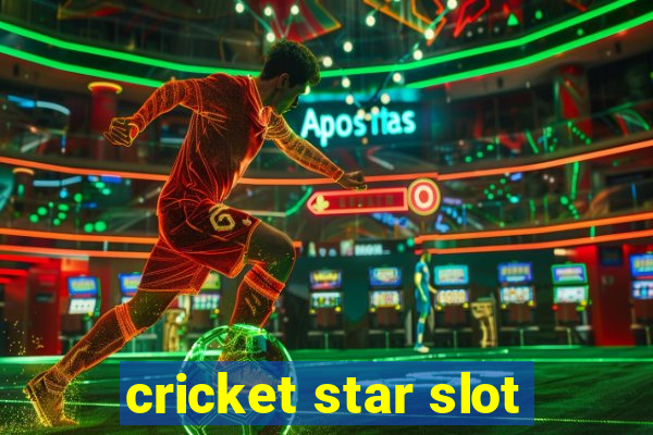 cricket star slot