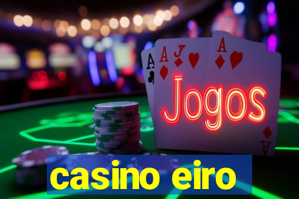 casino eiro