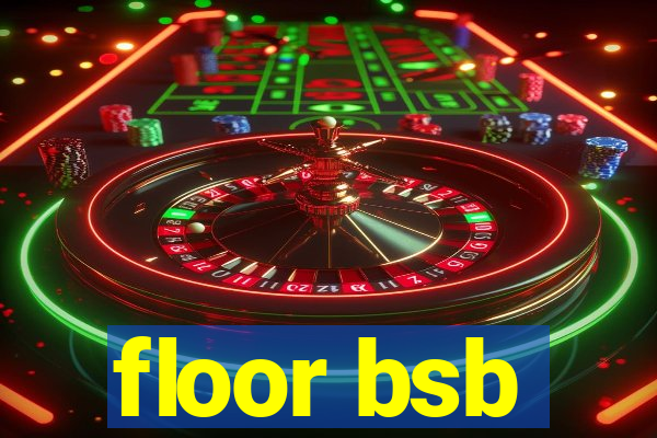 floor bsb