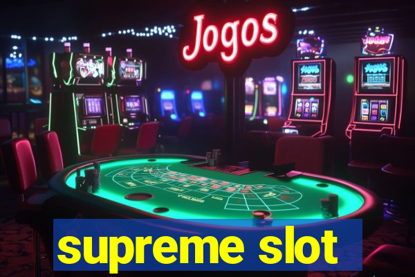 supreme slot