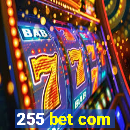 255 bet com