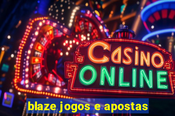 blaze jogos e apostas