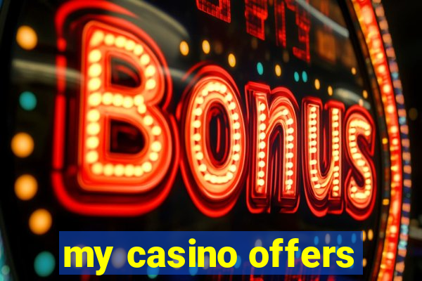 my casino offers