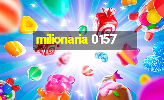 milionaria 0157