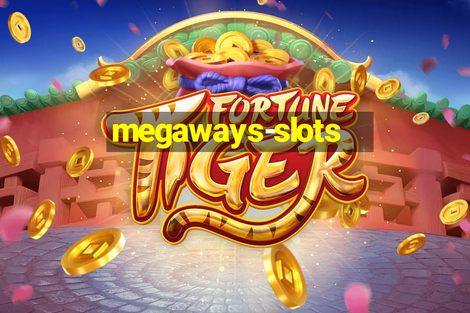 megaways-slots