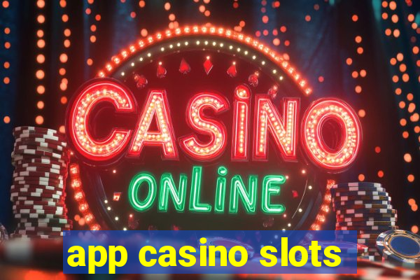 app casino slots