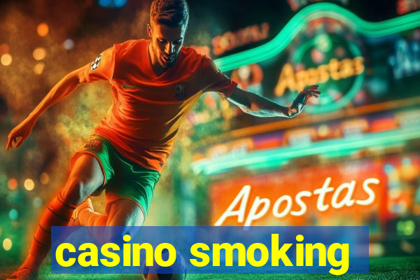 casino smoking