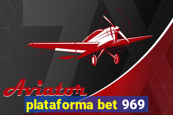 plataforma bet 969