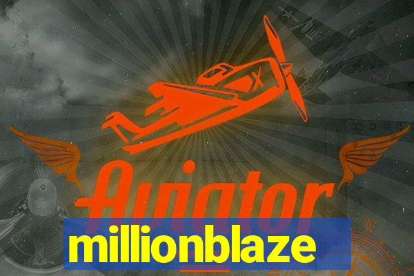 millionblaze