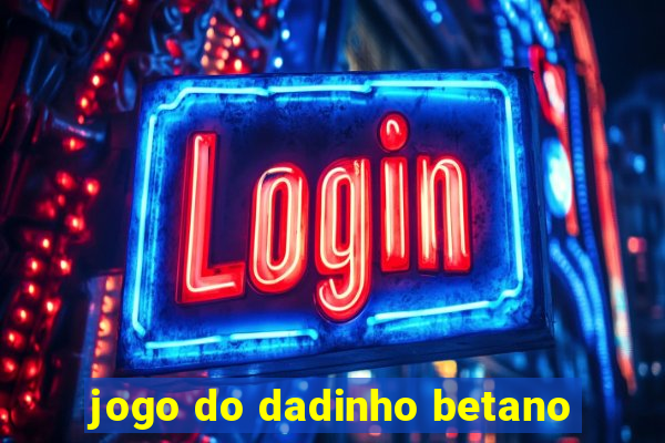 jogo do dadinho betano