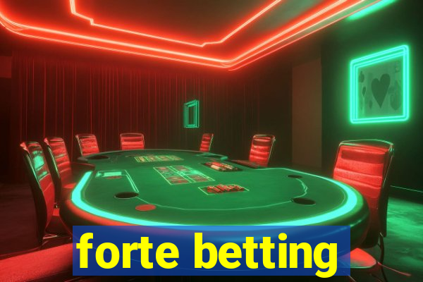 forte betting