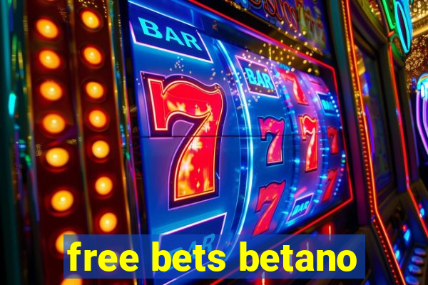 free bets betano