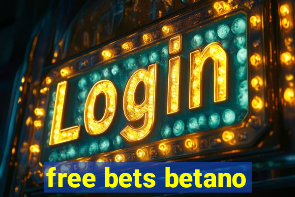 free bets betano