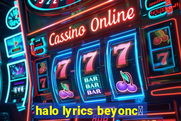 halo lyrics beyonc茅