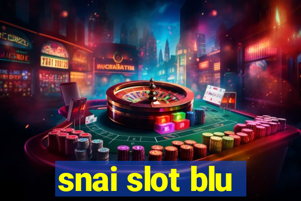 snai slot blu