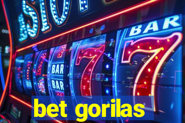 bet gorilas