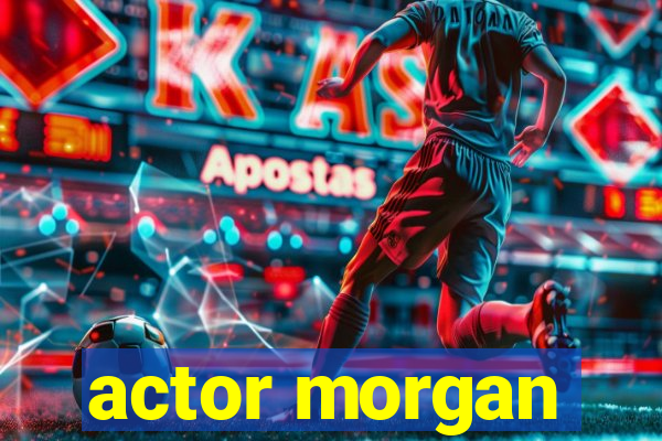 actor morgan