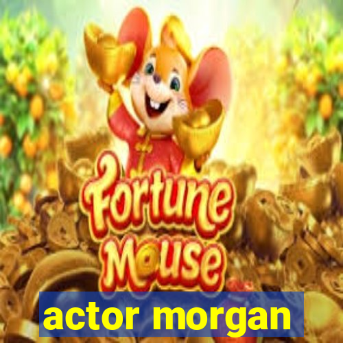 actor morgan