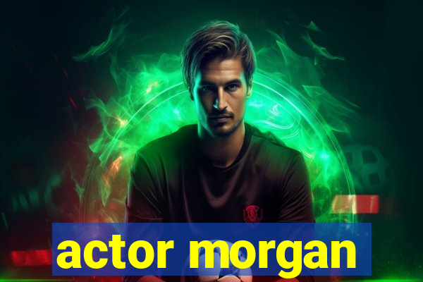 actor morgan