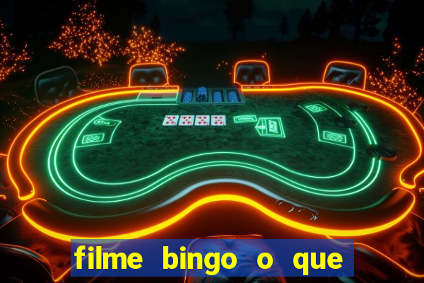 filme bingo o que é verdade