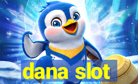 dana slot