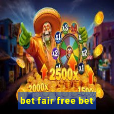 bet fair free bet