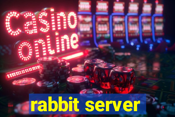 rabbit server