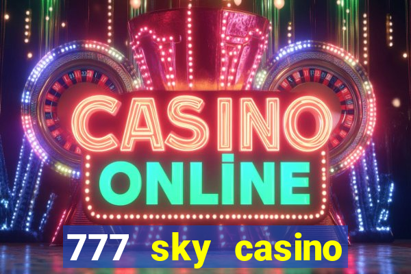 777 sky casino login app