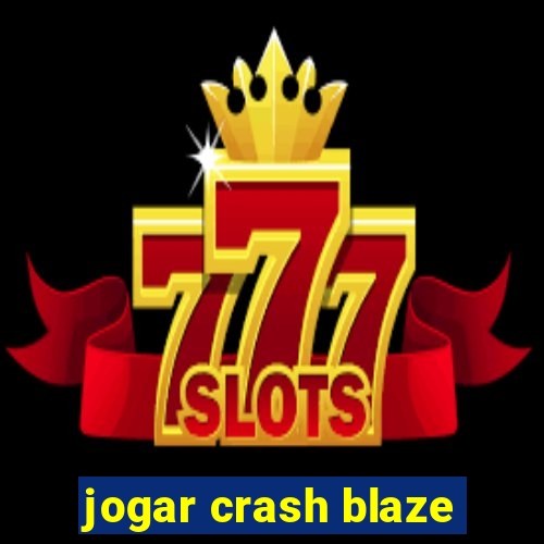 jogar crash blaze