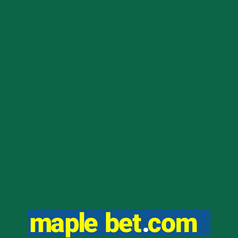 maple bet.com