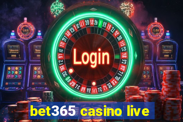 bet365 casino live