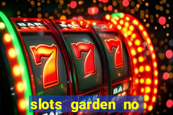 slots garden no deposit bonus