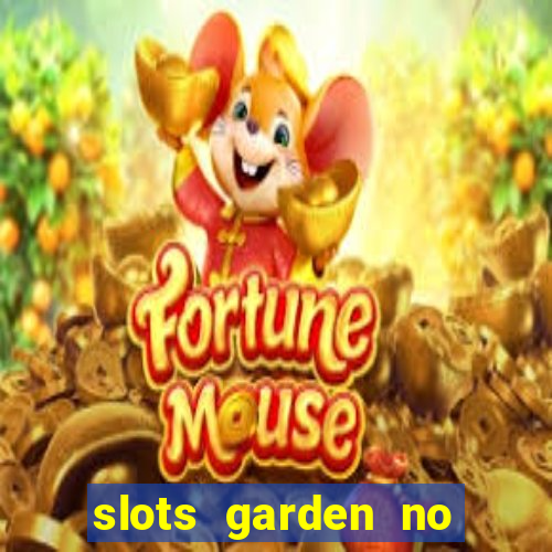 slots garden no deposit bonus