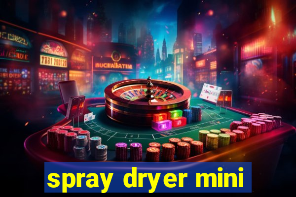 spray dryer mini