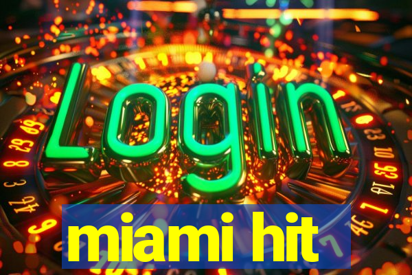 miami hit