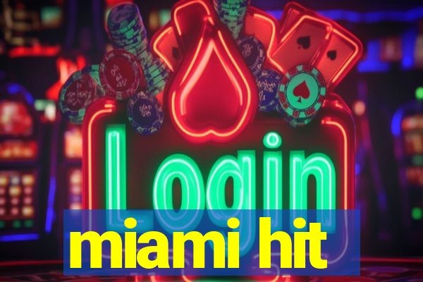 miami hit