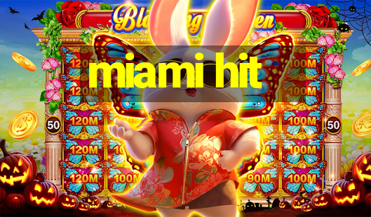 miami hit