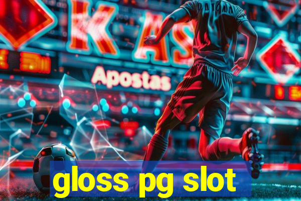 gloss pg slot