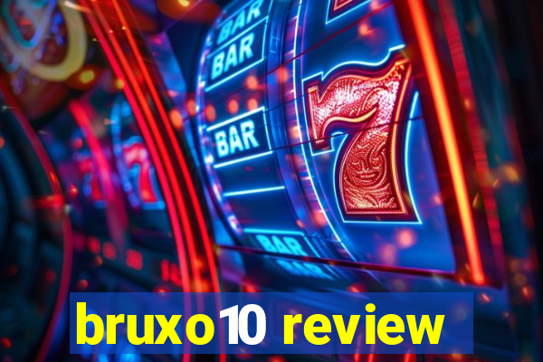 bruxo10 review