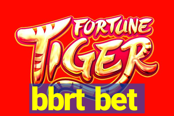 bbrt bet