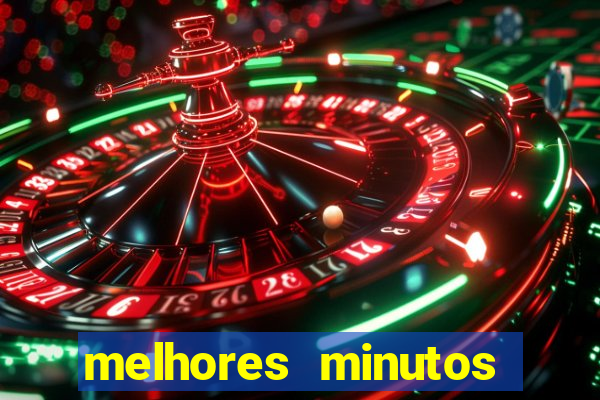 melhores minutos pagantes fortune tiger