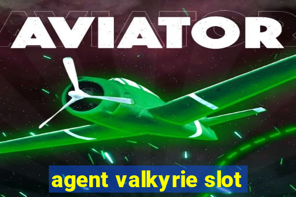 agent valkyrie slot