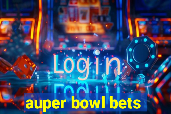 auper bowl bets