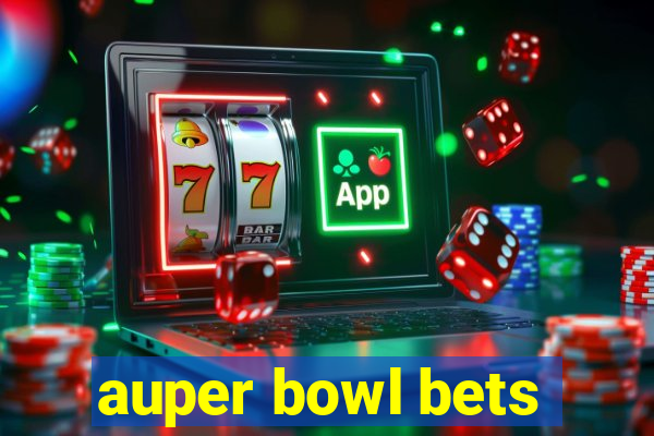 auper bowl bets