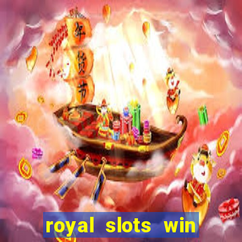 royal slots win real money 777