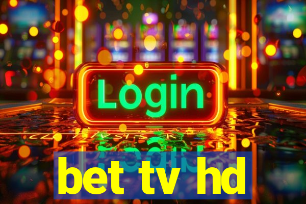 bet tv hd