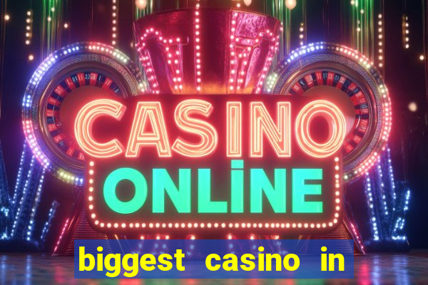 biggest casino in the usa