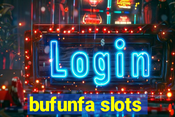 bufunfa slots