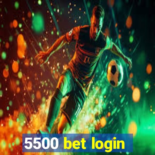 5500 bet login